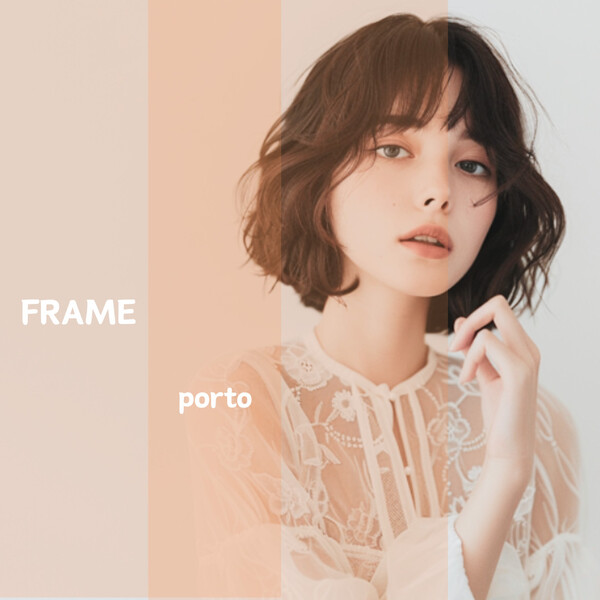 FRAMEporto並木通り店 | 袋町/本通/紙屋町/立町のヘアサロン