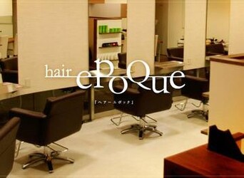 hair epoque | 堺のヘアサロン